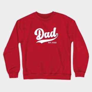 Dad Est 2022 Crewneck Sweatshirt